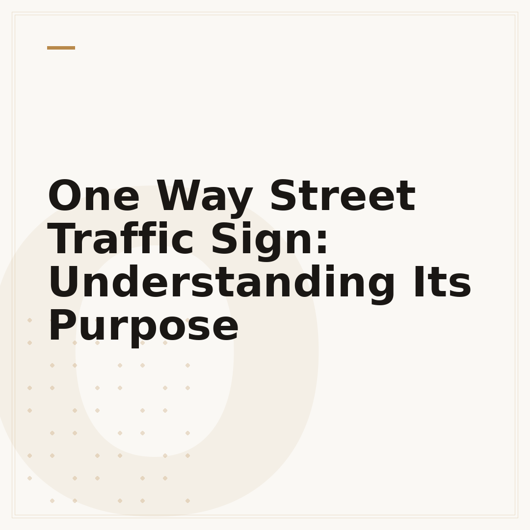 One Way Street Traffic Sign: Understanding Its Purpose