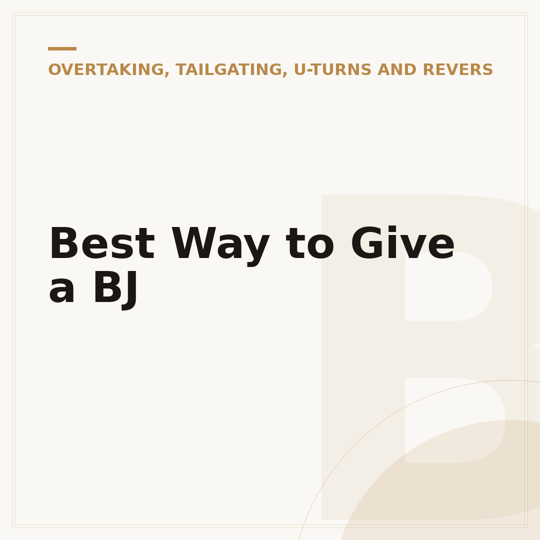 Best Way to Give a BJ