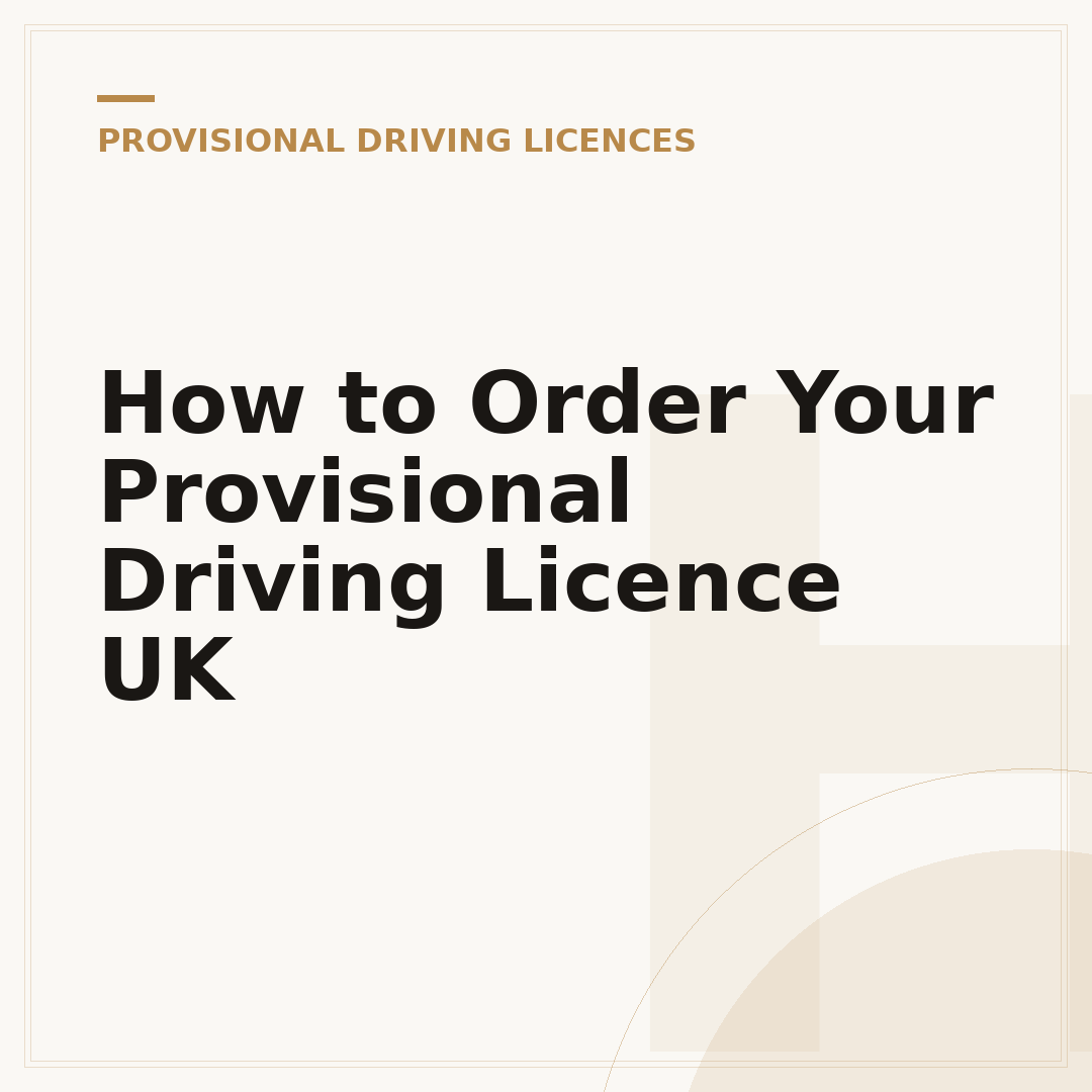How to Order Your Provisional Driving Licence UK