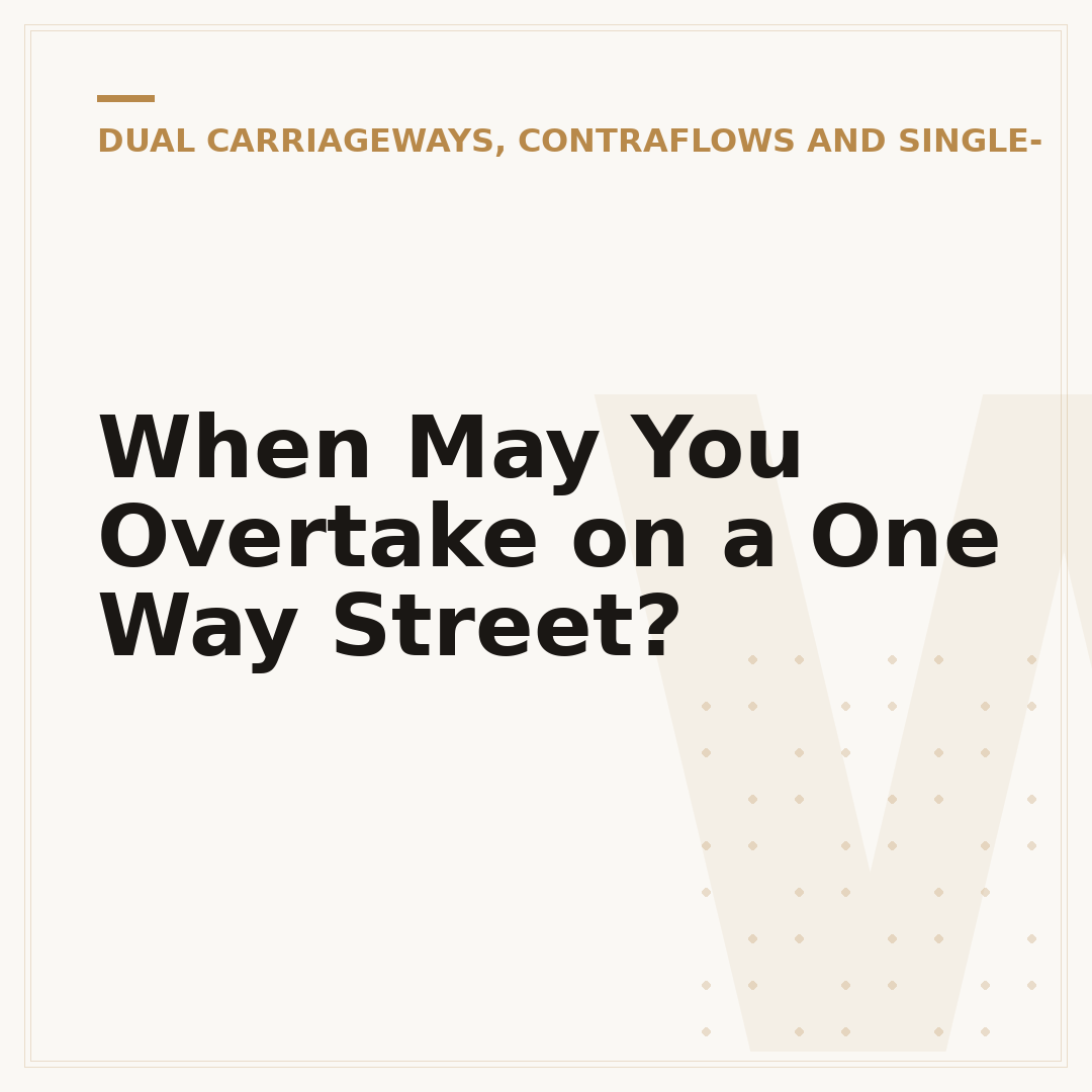 When May You Overtake on a One Way Street?