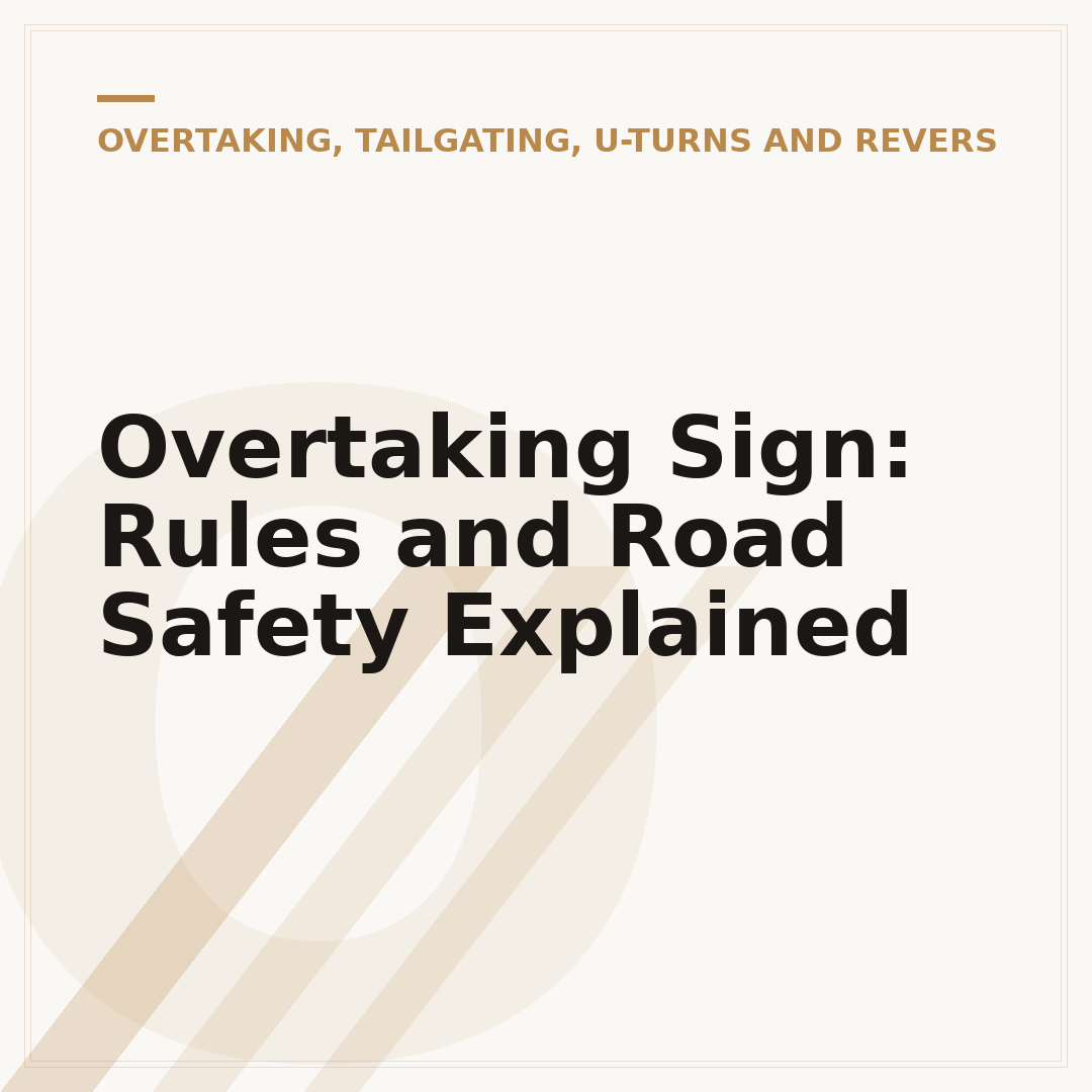 Overtaking Sign: Rules and Road Safety Explained