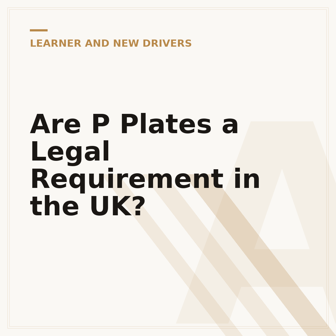 Are P Plates a Legal Requirement in the UK?