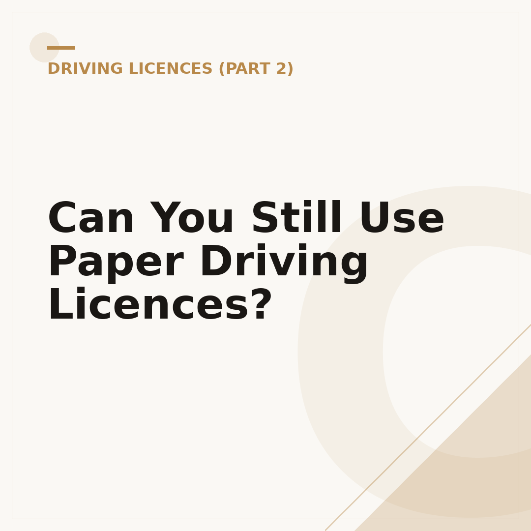Can You Still Use Paper Driving Licences?
