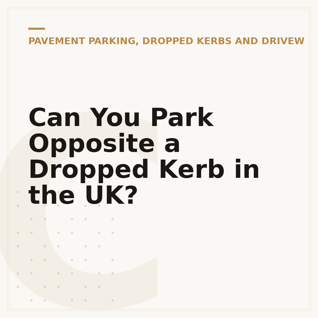 Can You Park Opposite a Dropped Kerb in the UK?