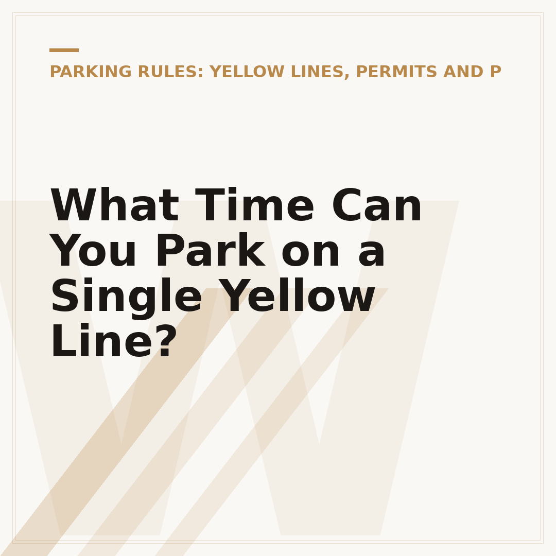 What Time Can You Park on a Single Yellow Line?
