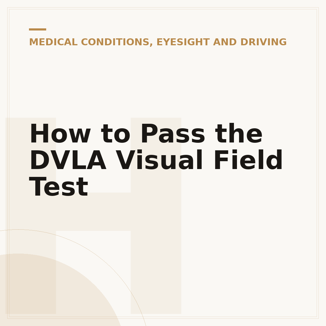 How to Pass the DVLA Visual Field Test