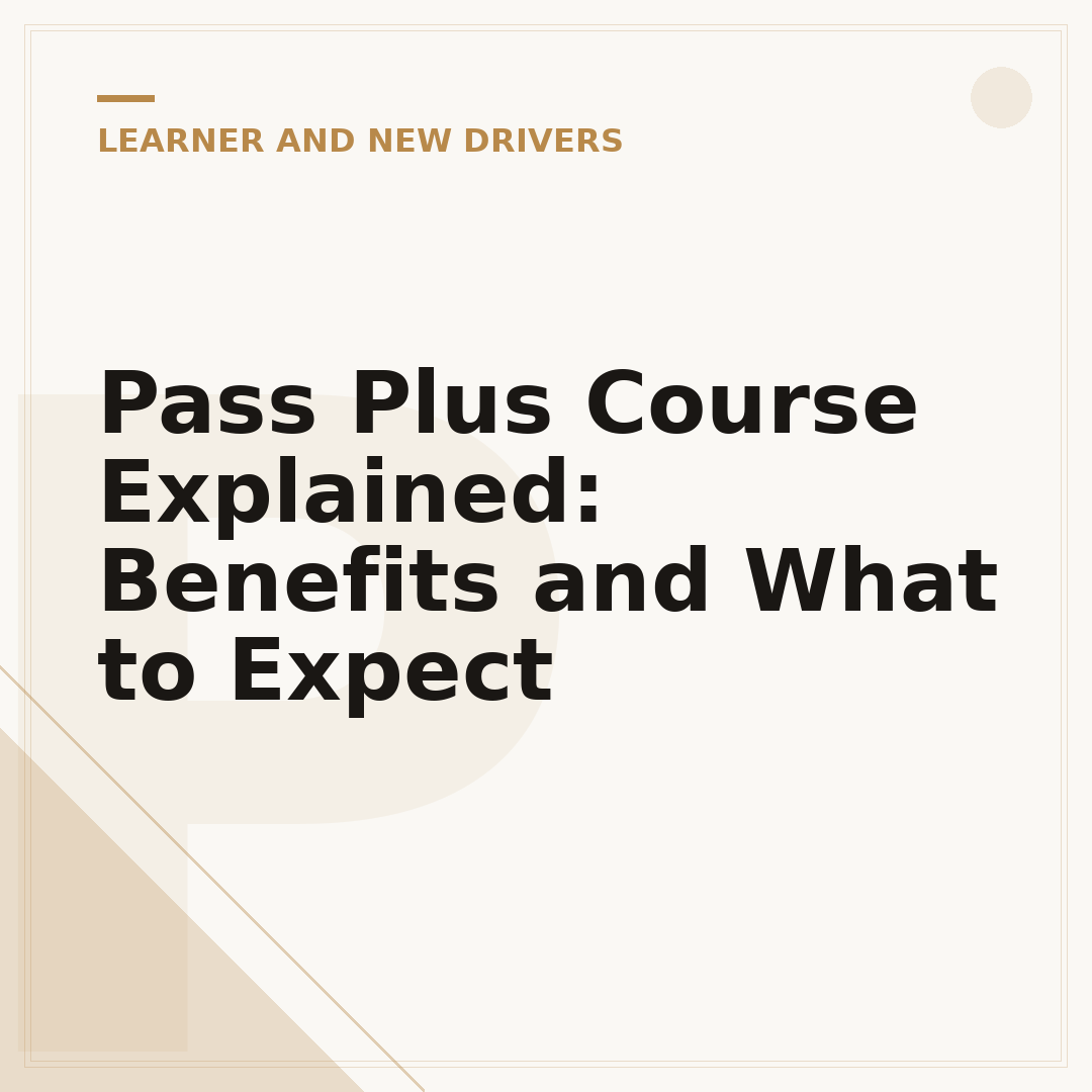 Pass Plus Course Explained: Benefits and What to Expect