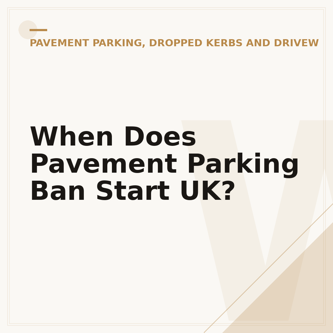 When Does Pavement Parking Ban Start UK?
