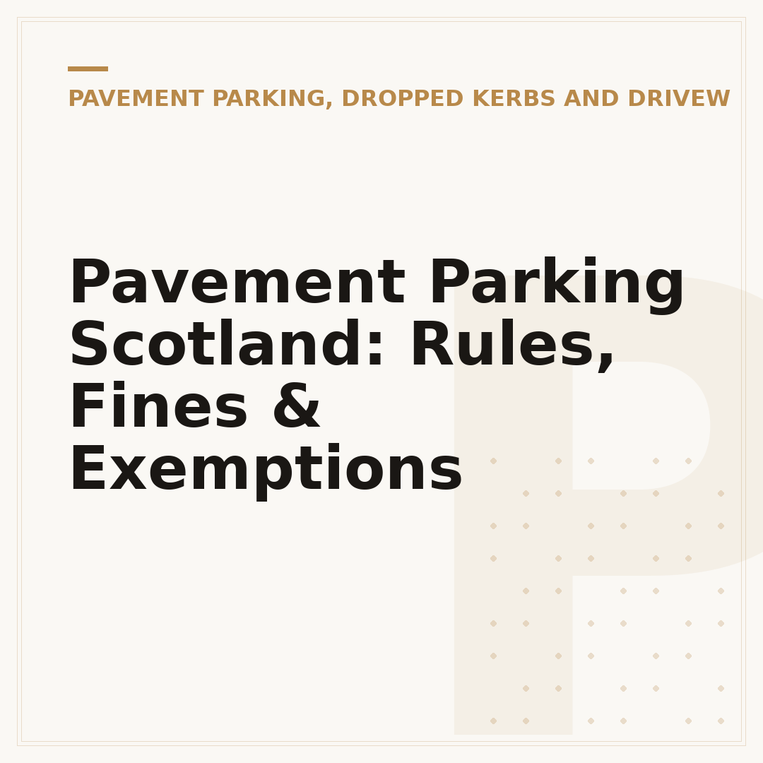 Pavement Parking Scotland: Rules, Fines & Exemptions