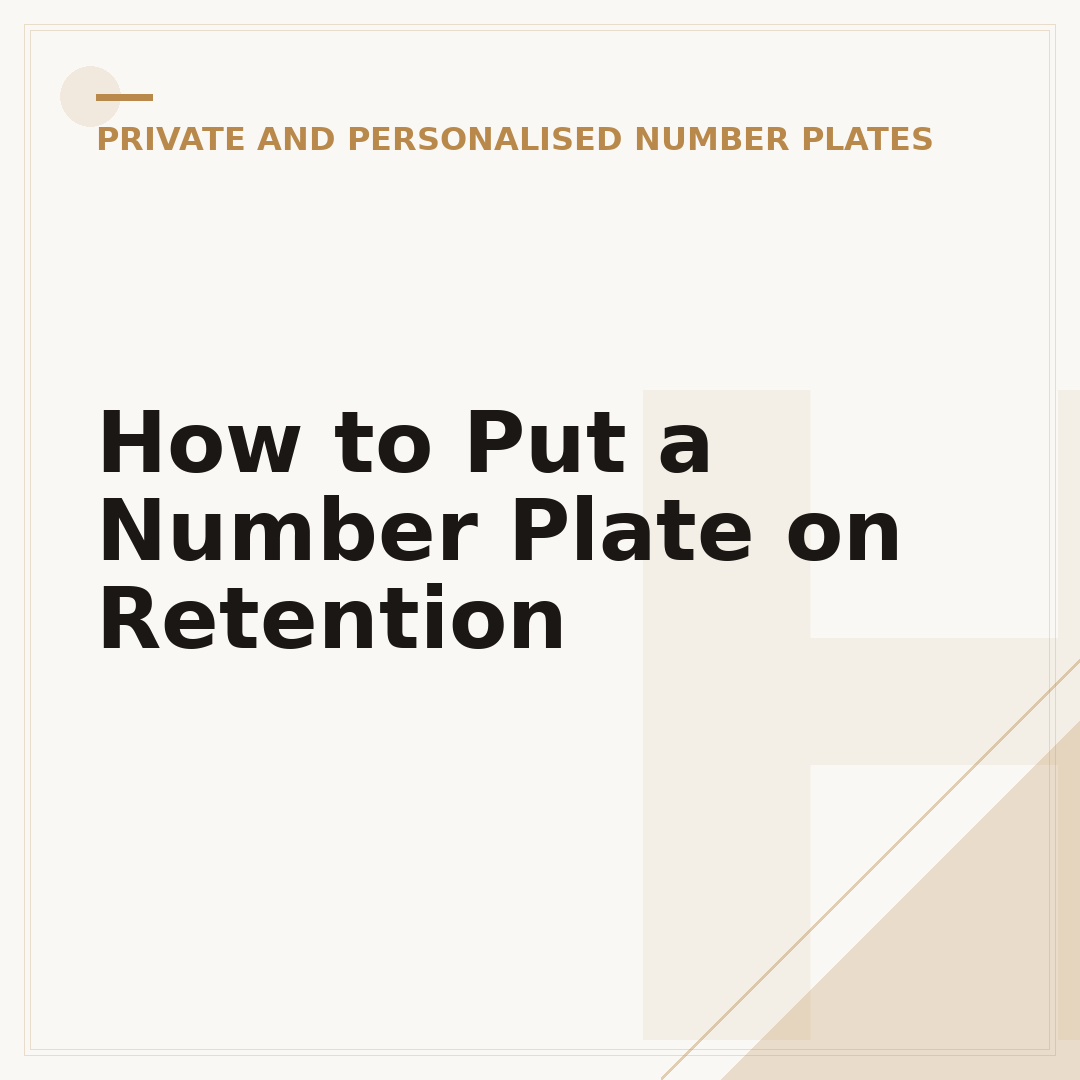 How to Put a Number Plate on Retention
