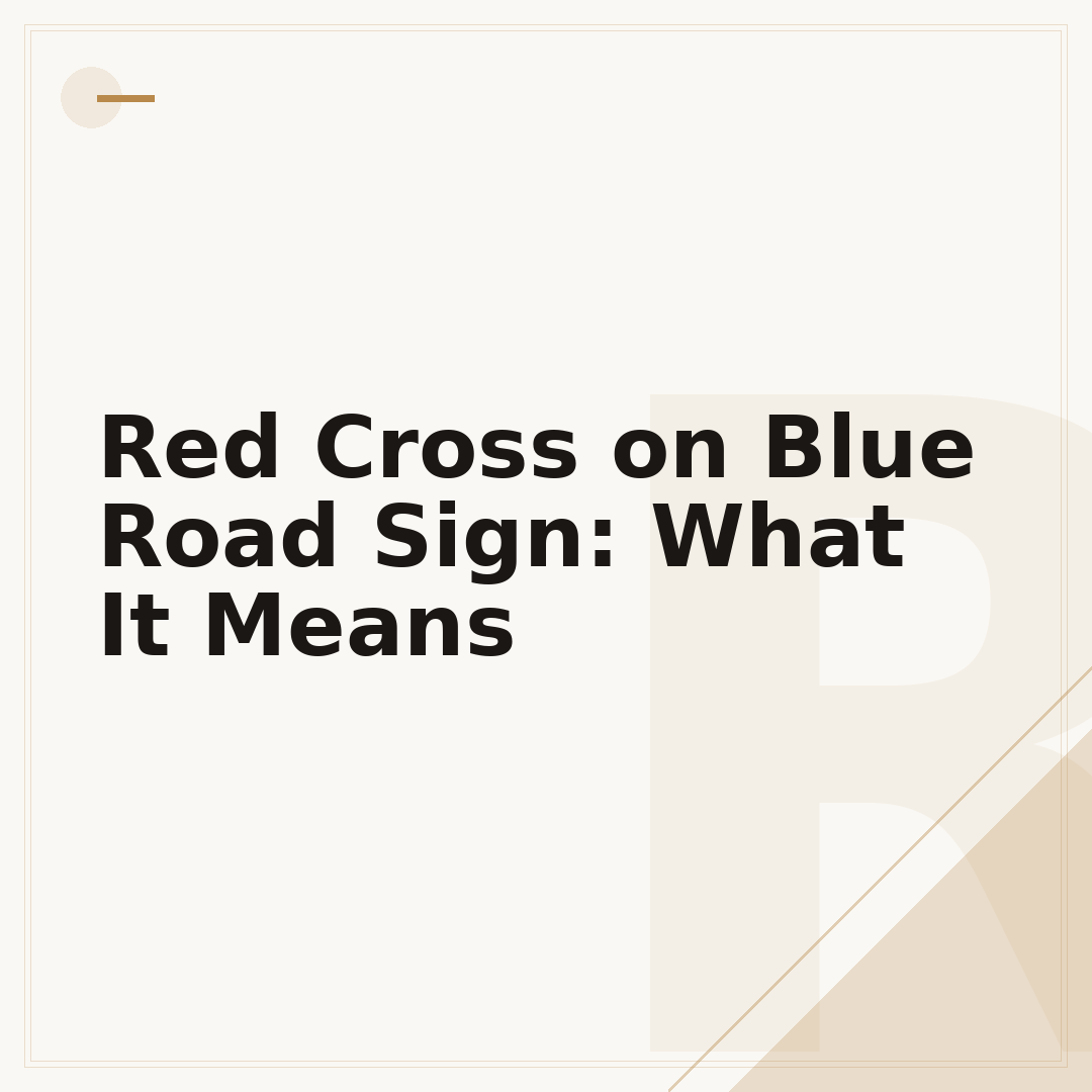 Red Cross on Blue Road Sign: What It Means