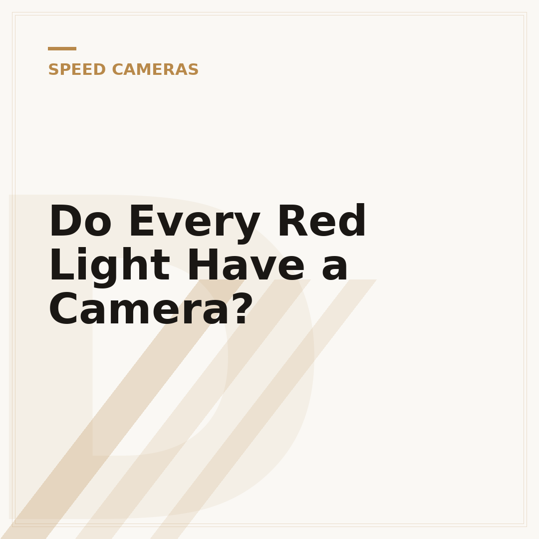 Do Every Red Light Have a Camera?