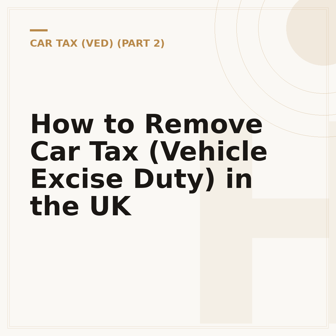 How to Remove Car Tax (Vehicle Excise Duty) in the UK