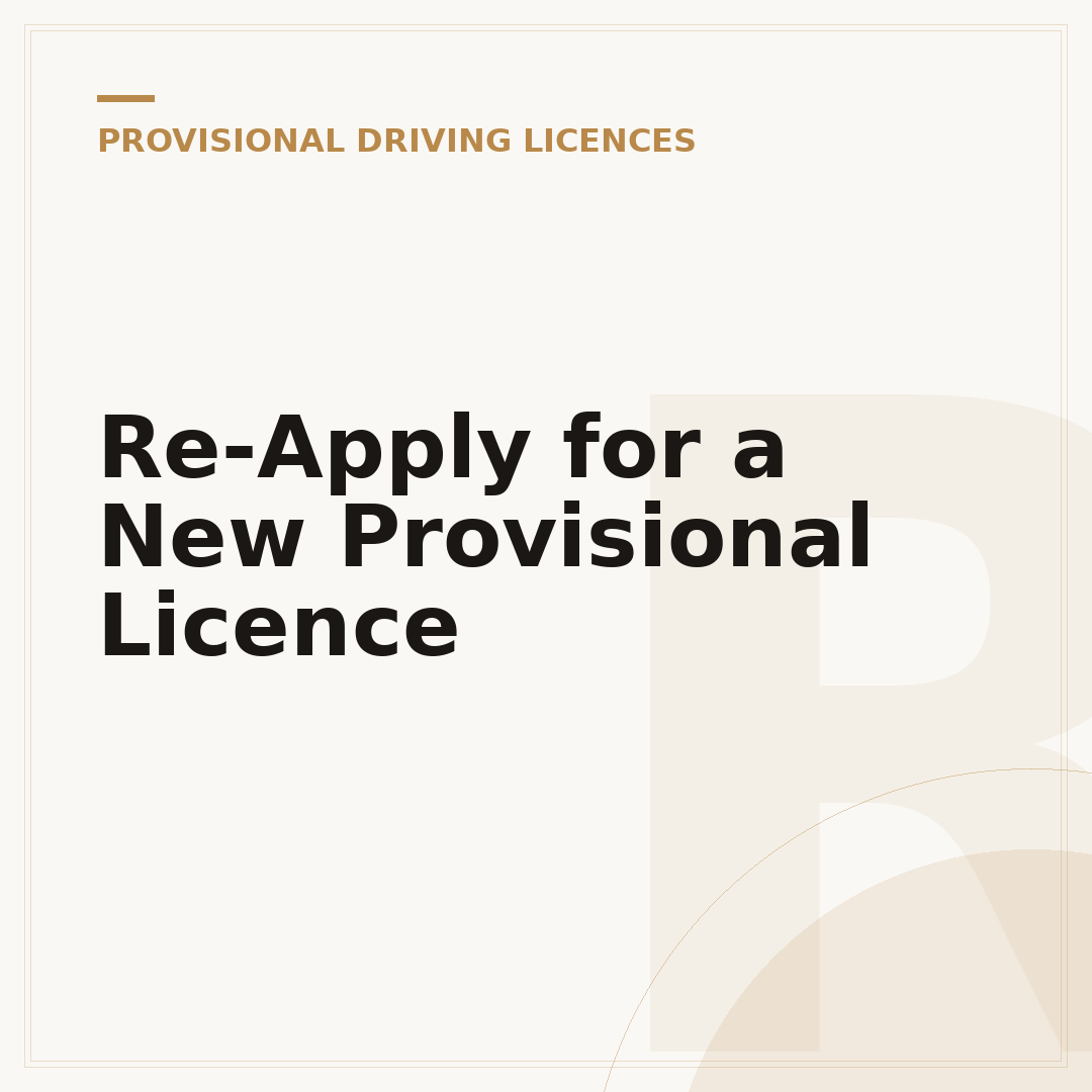 Re-Apply for a New Provisional Licence