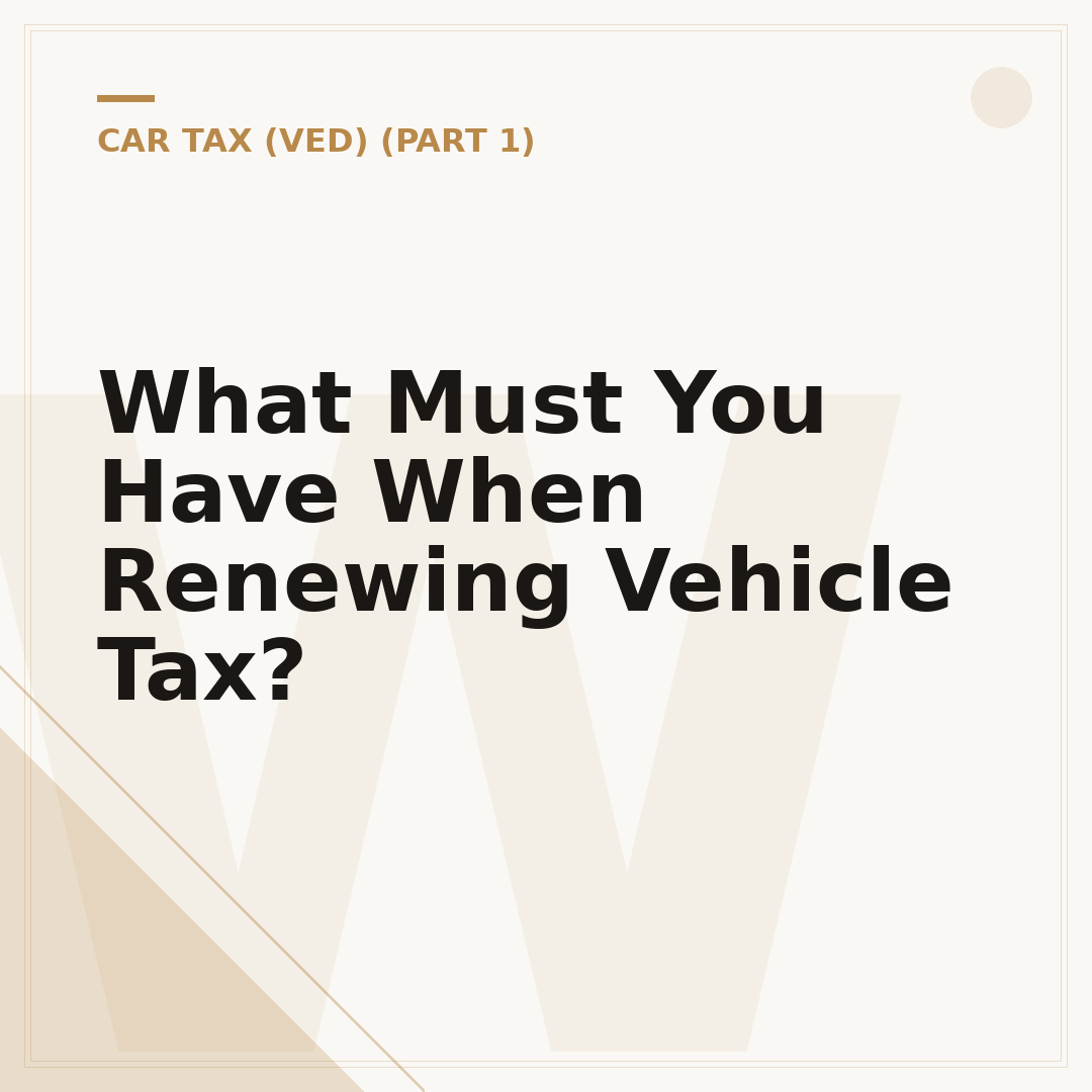 What Must You Have When Renewing Vehicle Tax?