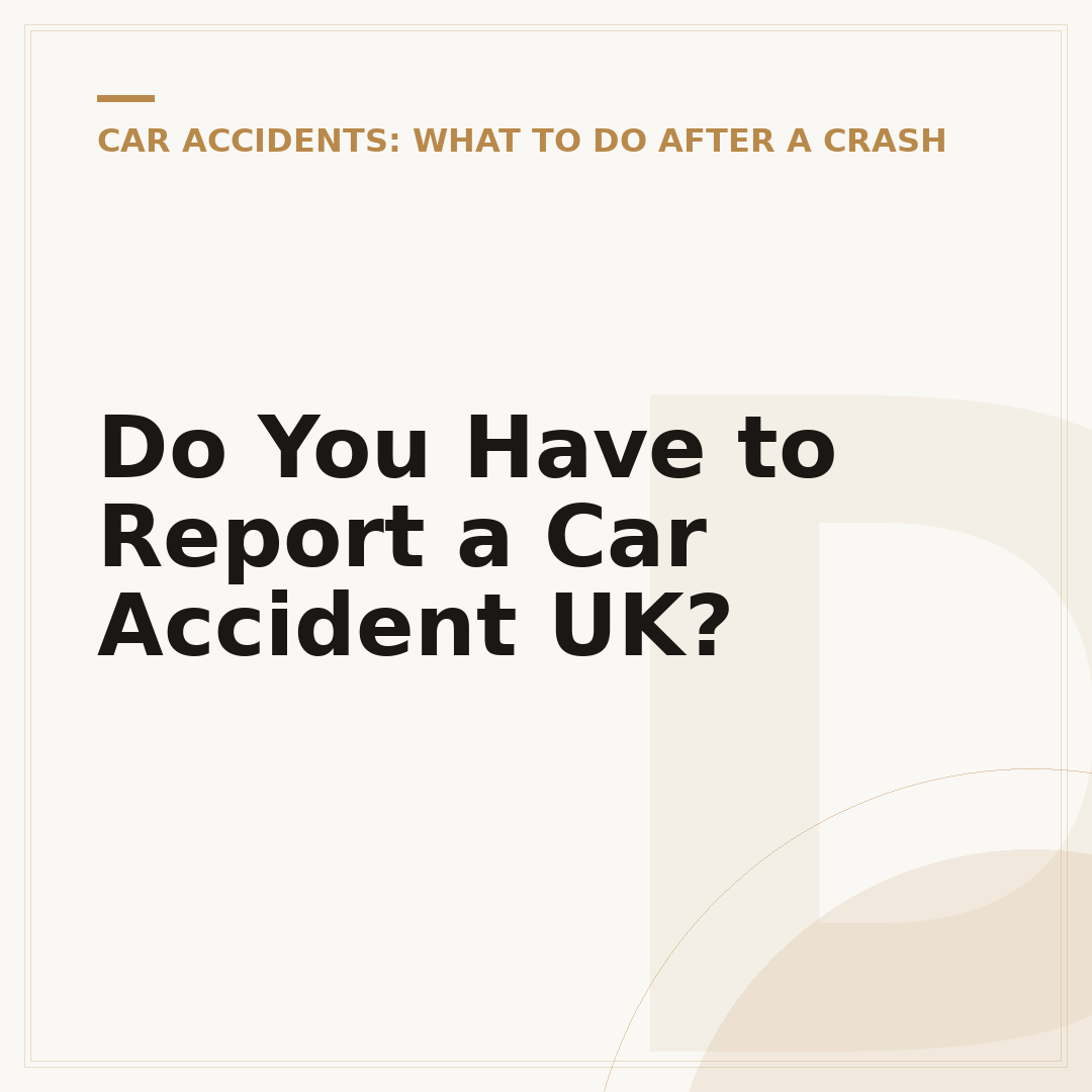 Do You Have to Report a Car Accident UK?