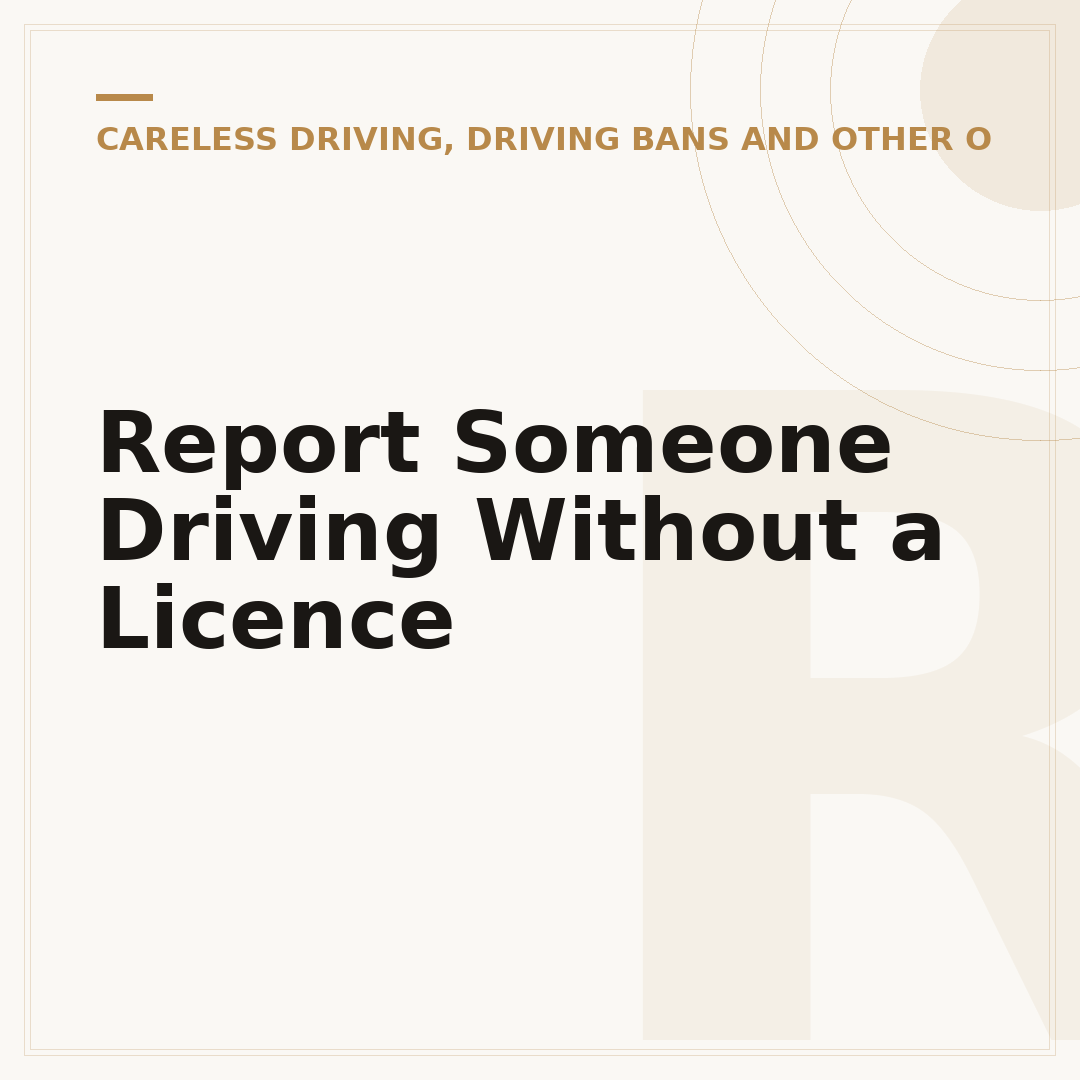 Report Someone Driving Without a Licence