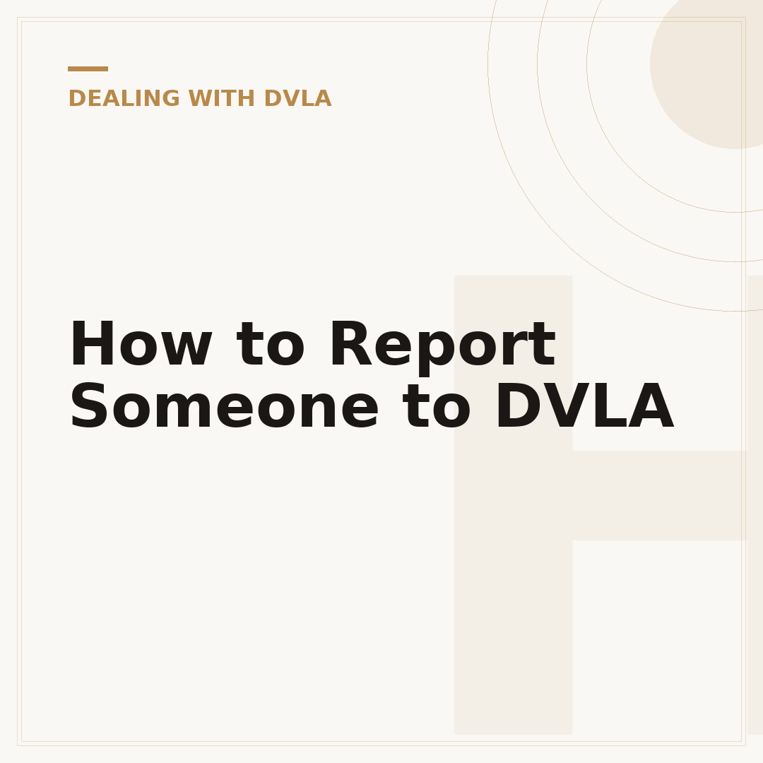 How to Report Someone to DVLA