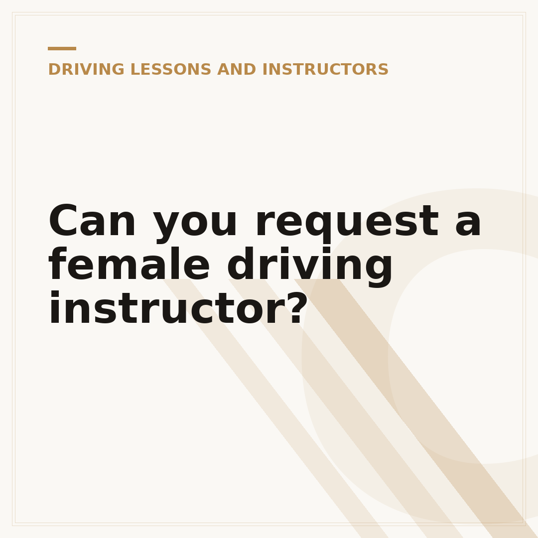 Can you request a female driving instructor?