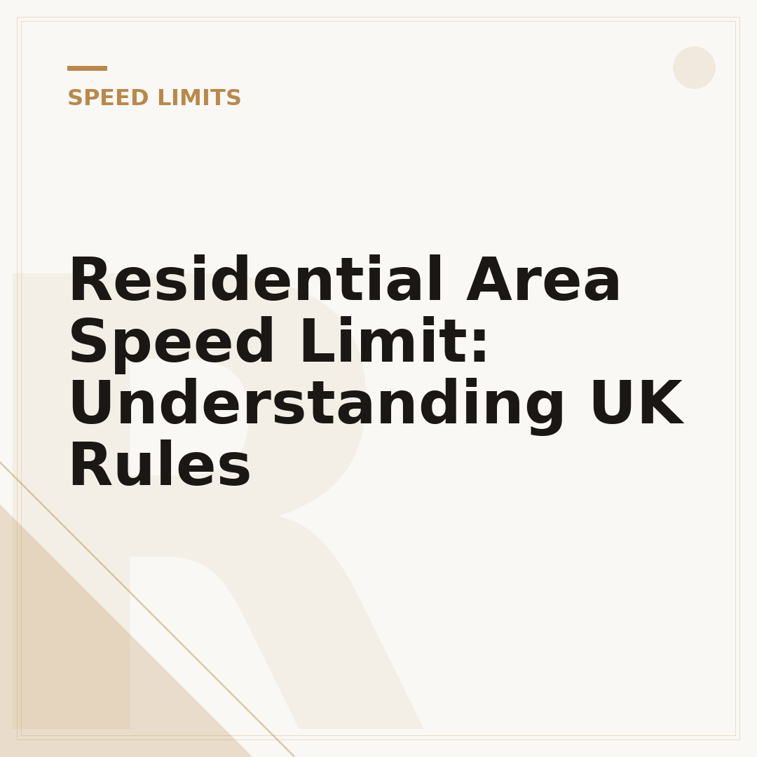 Residential Area Speed Limit: Understanding UK Rules