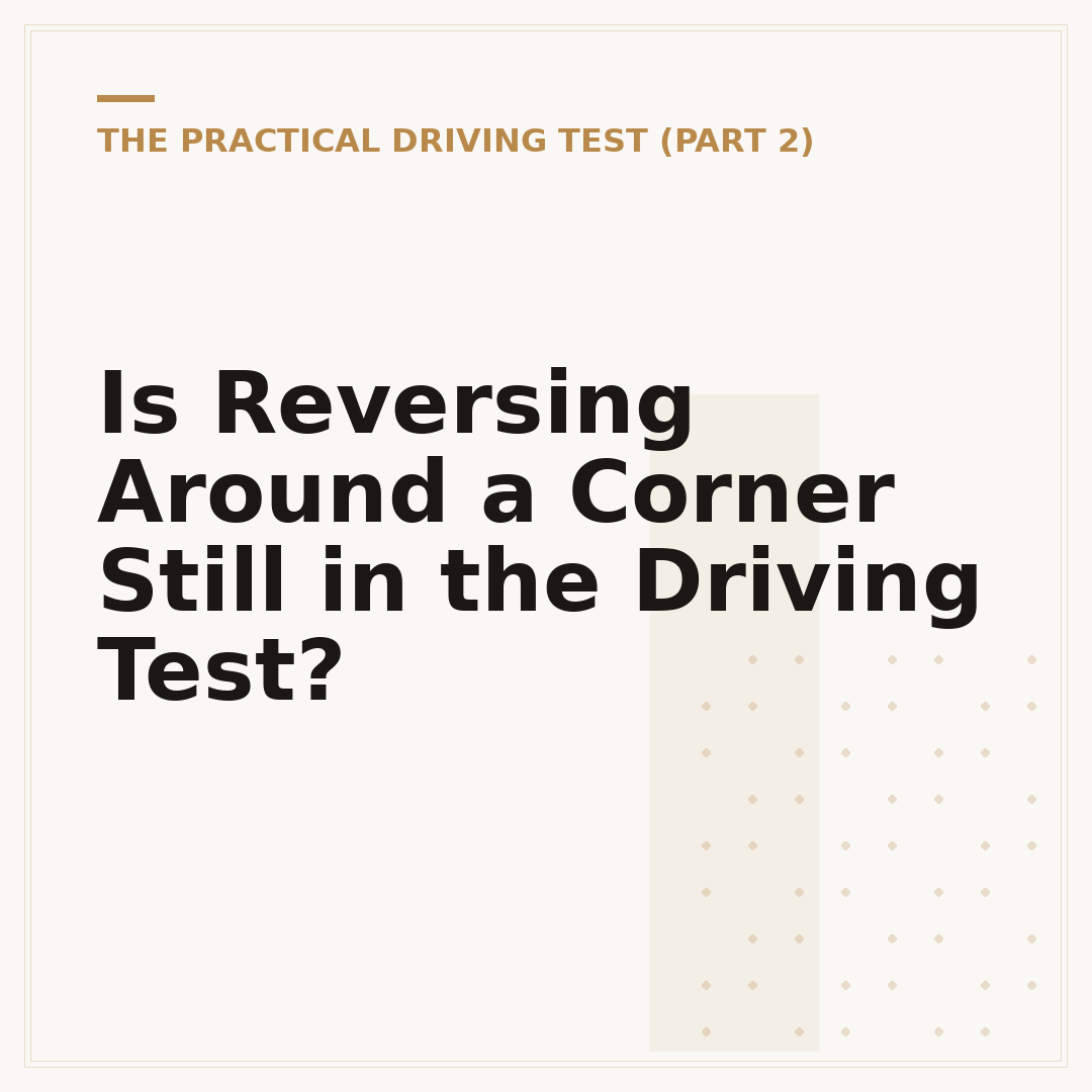 Is Reversing Around a Corner Still in the Driving Test?