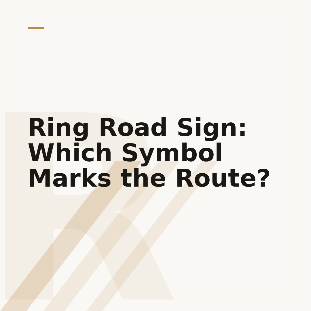 Ring Road Sign: Which Symbol Marks the Route?