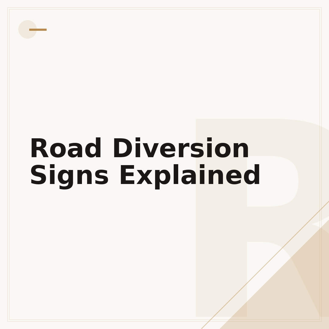 Road Diversion Signs Explained