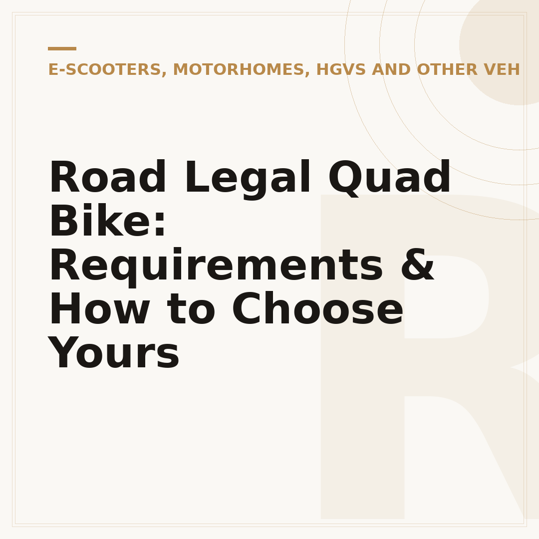 Road Legal Quad Bike: Requirements & How to Choose Yours