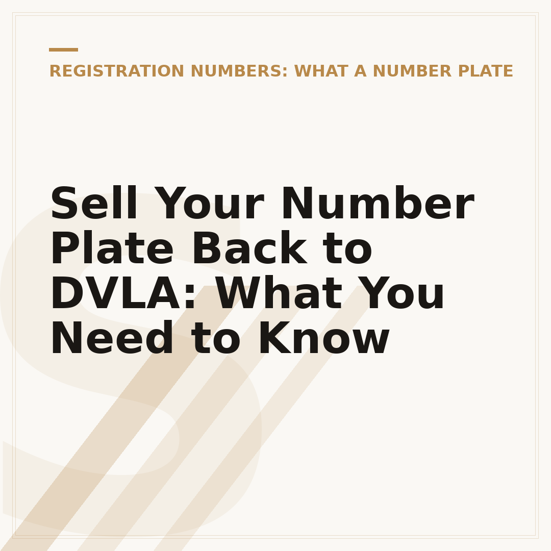 Sell Your Number Plate Back to DVLA: What You Need to Know