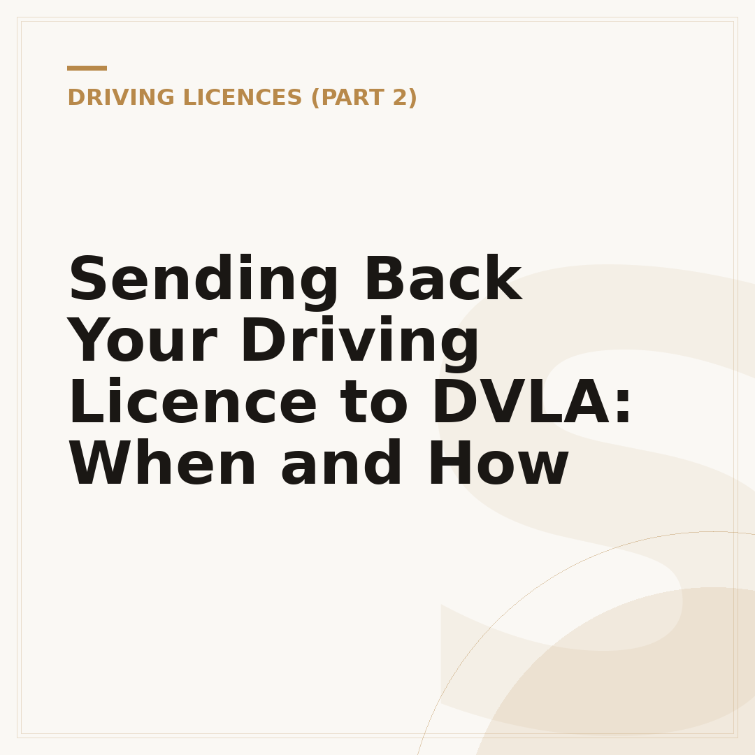 Sending Back Your Driving Licence to DVLA: When and How