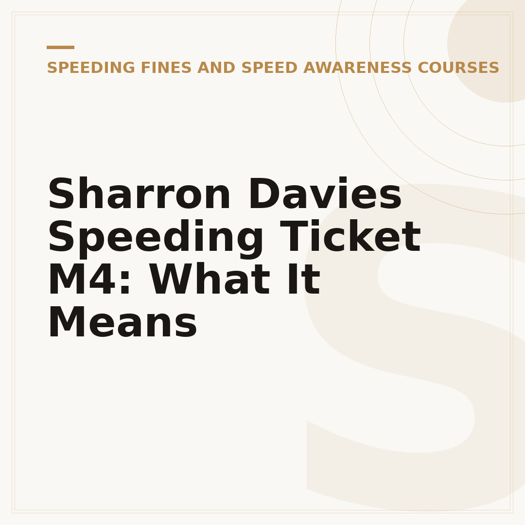 Sharron Davies Speeding Ticket M4: What It Means