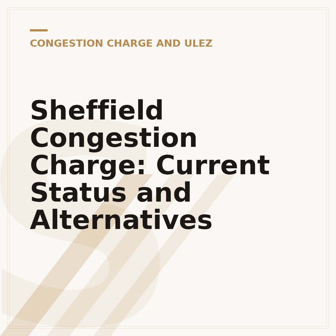 Sheffield Congestion Charge: Current Status and Alternatives
