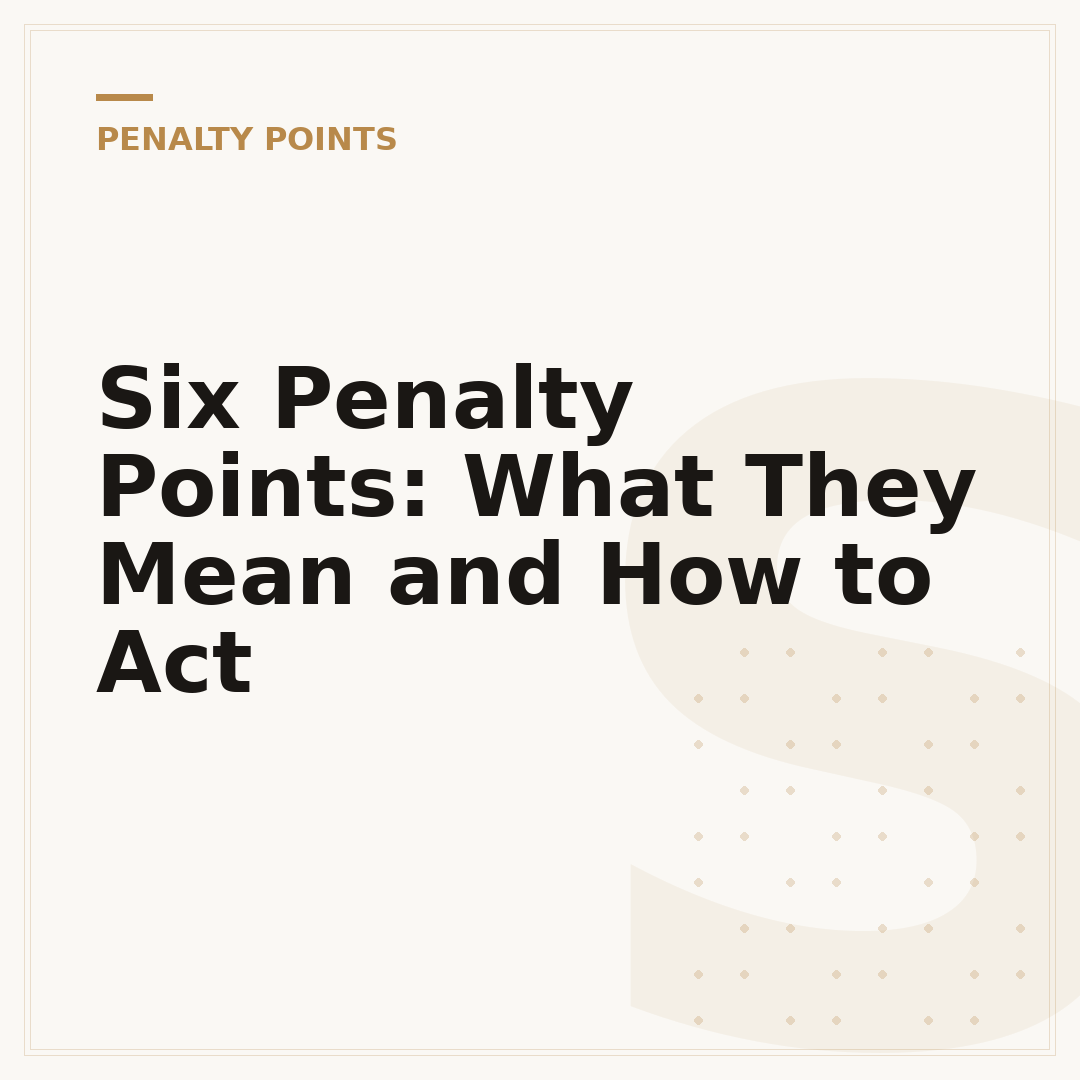 Six Penalty Points: What They Mean and How to Act
