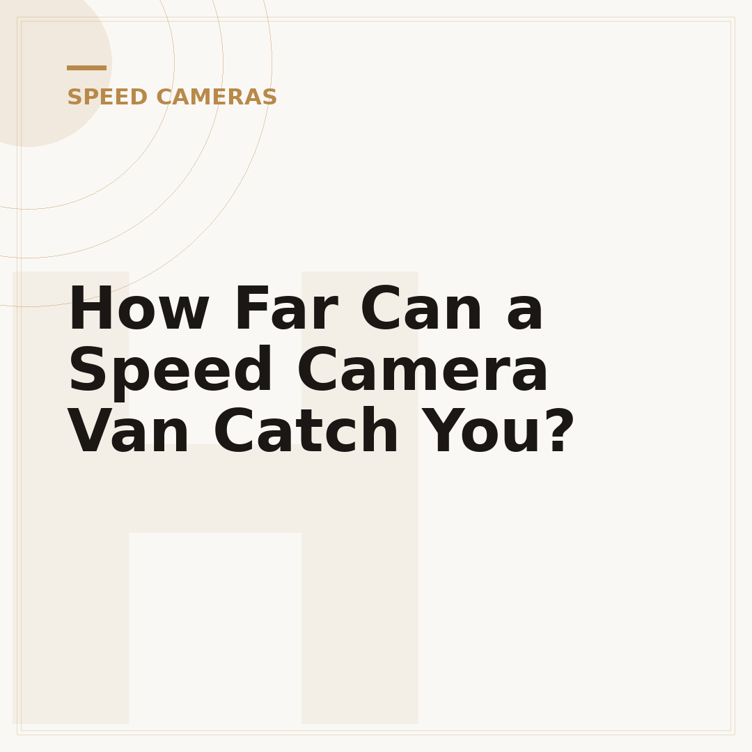 How Far Can a Speed Camera Van Catch You?