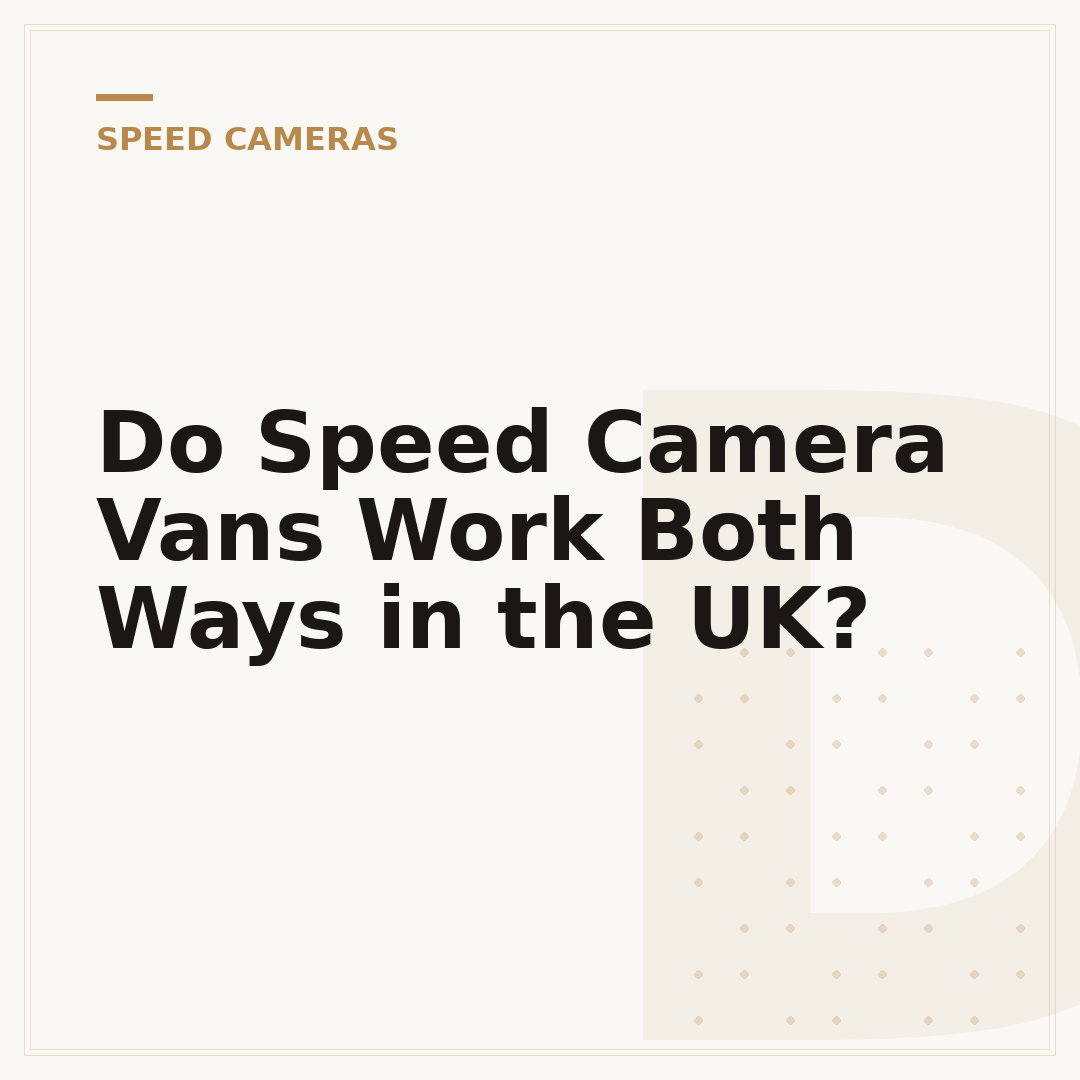 Do Speed Camera Vans Work Both Ways in the UK?