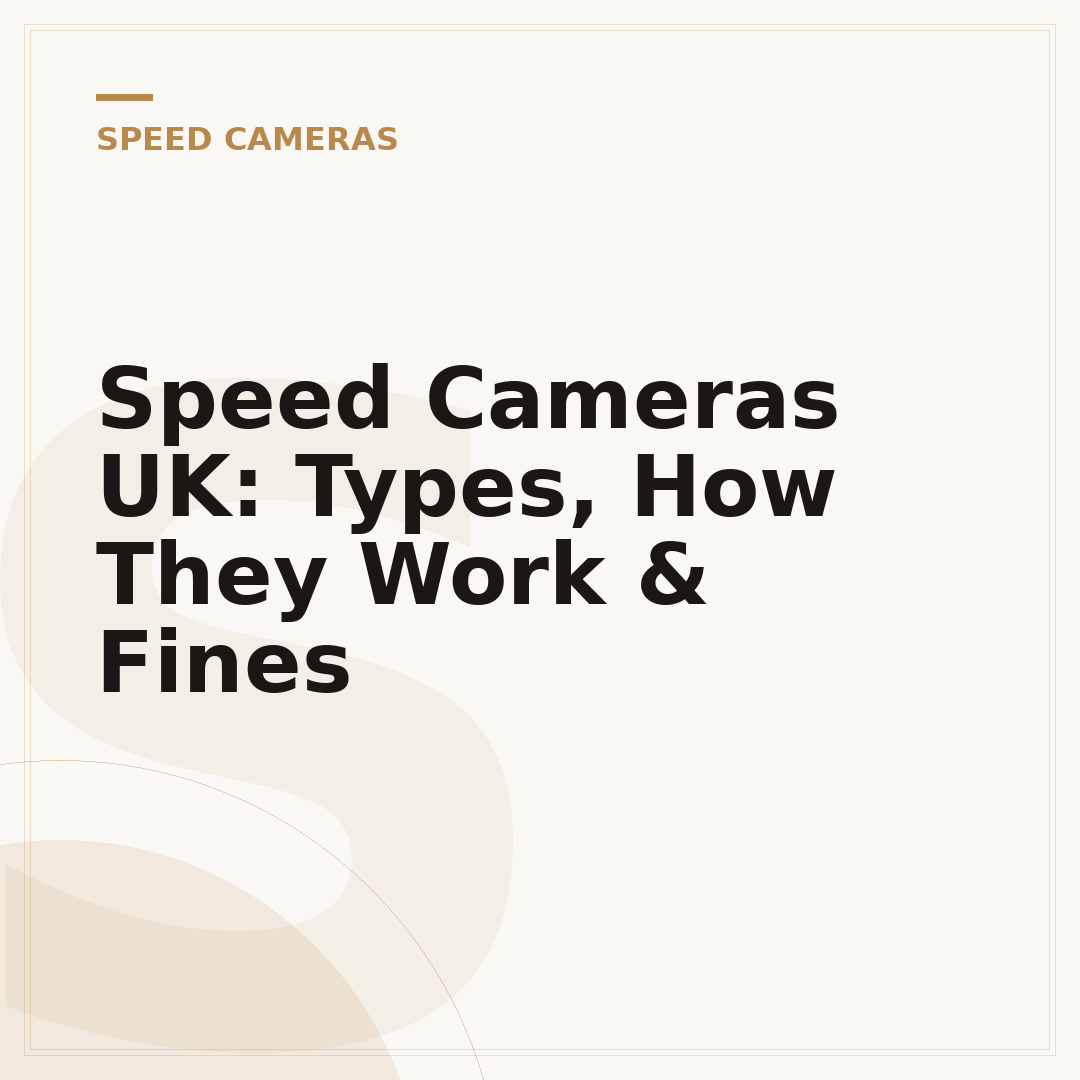 Speed Cameras UK: Types, How They Work & Fines