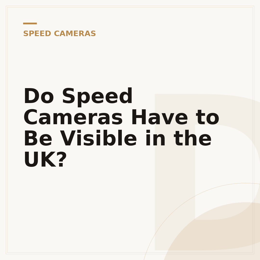 Do Speed Cameras Have to Be Visible in the UK?