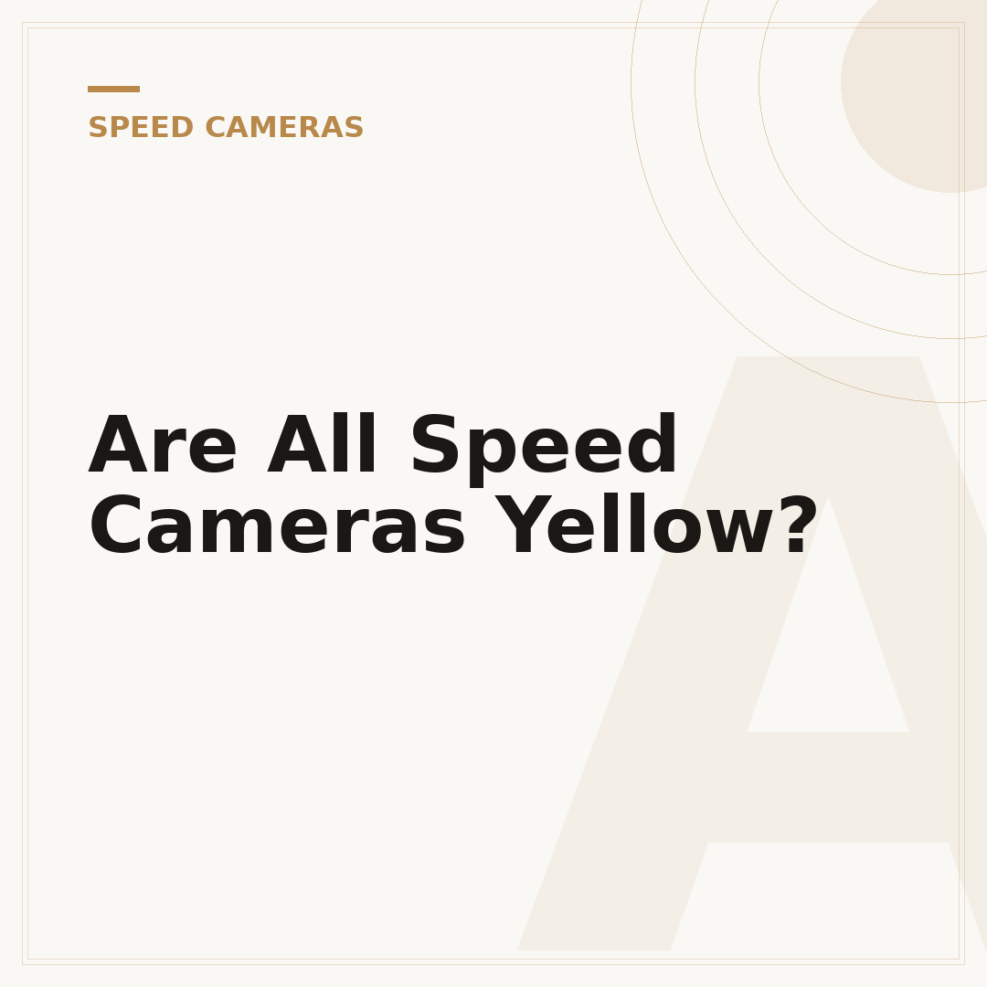 Are All Speed Cameras Yellow?