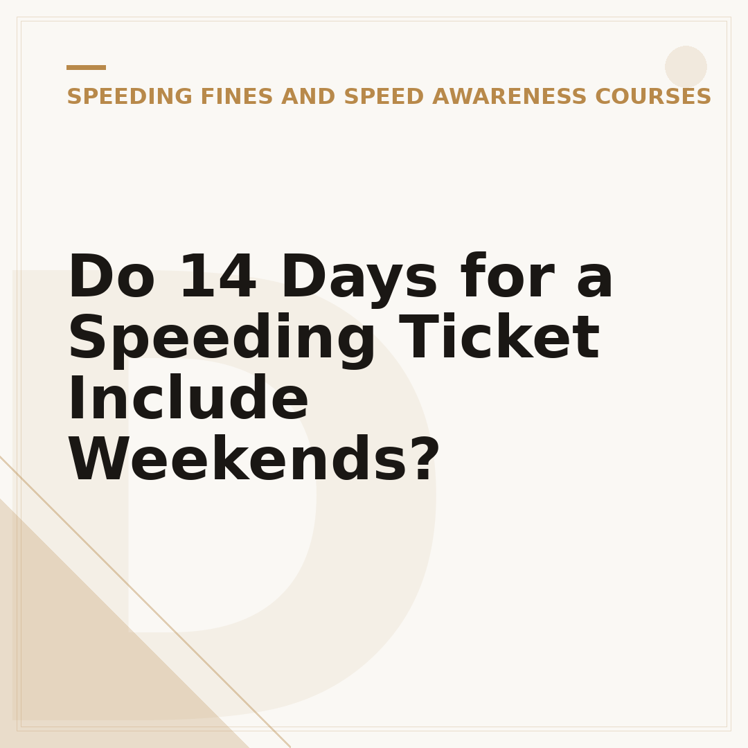 Do 14 Days for a Speeding Ticket Include Weekends?