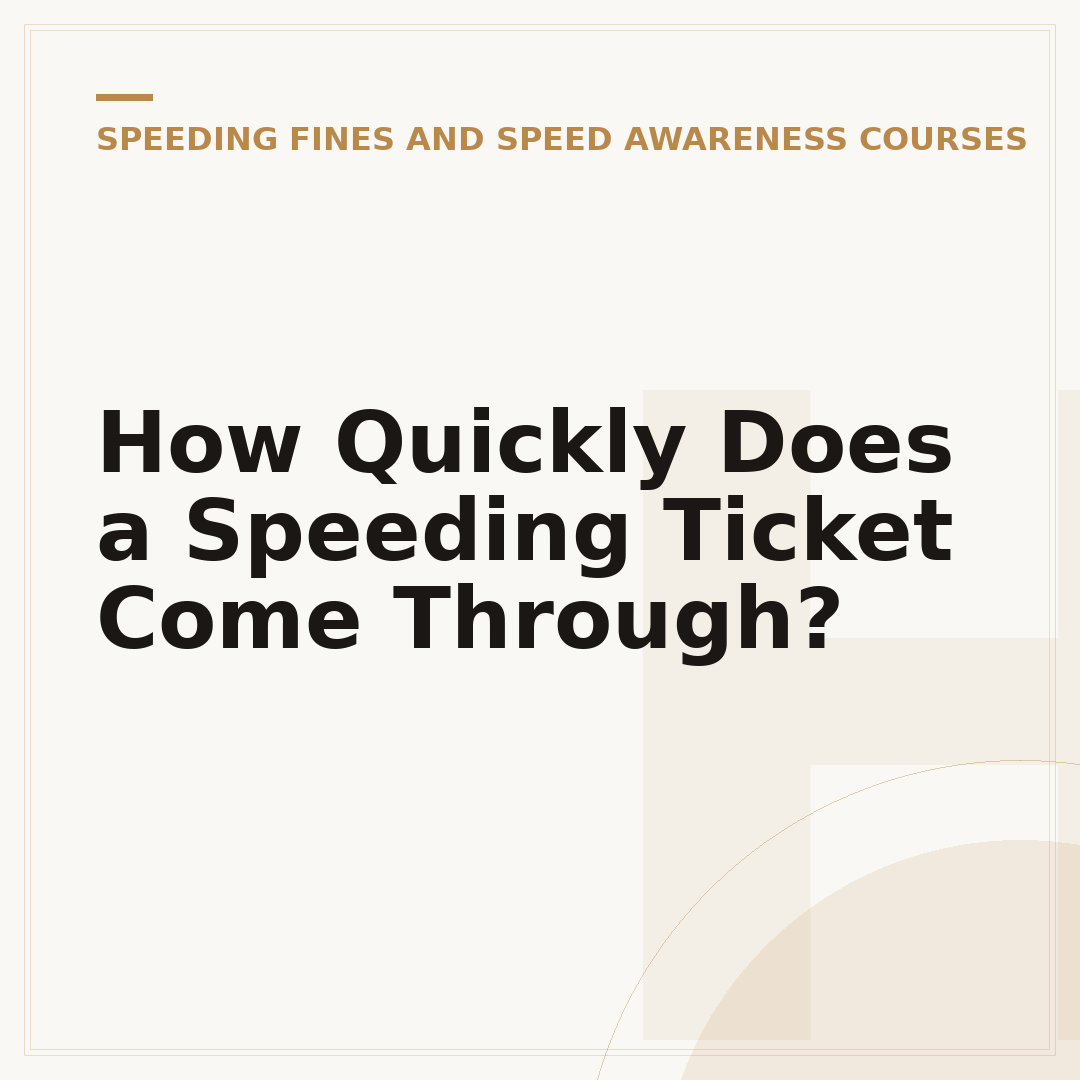 How Quickly Does a Speeding Ticket Come Through?