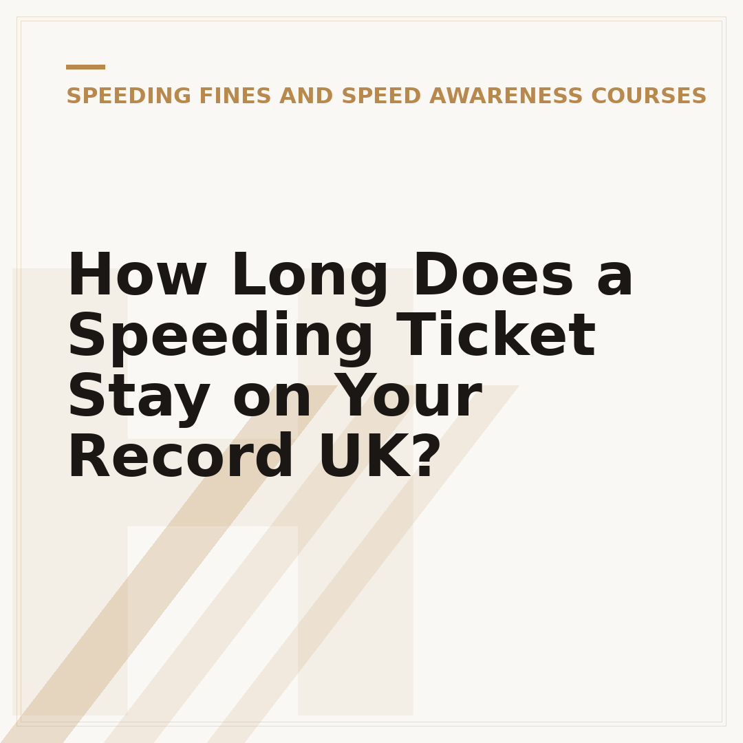 How Long Does a Speeding Ticket Stay on Your Record UK?