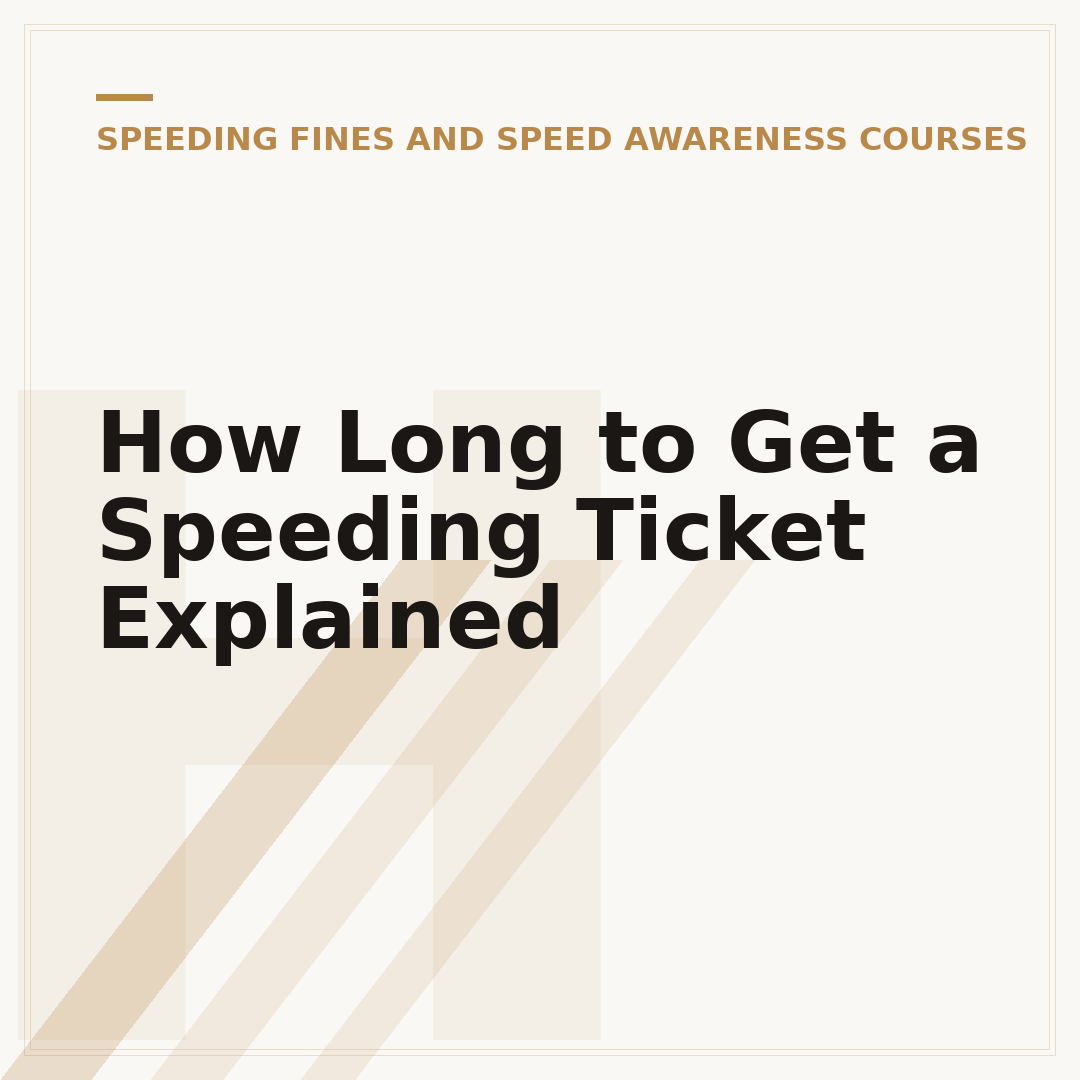 How Long to Get a Speeding Ticket Explained