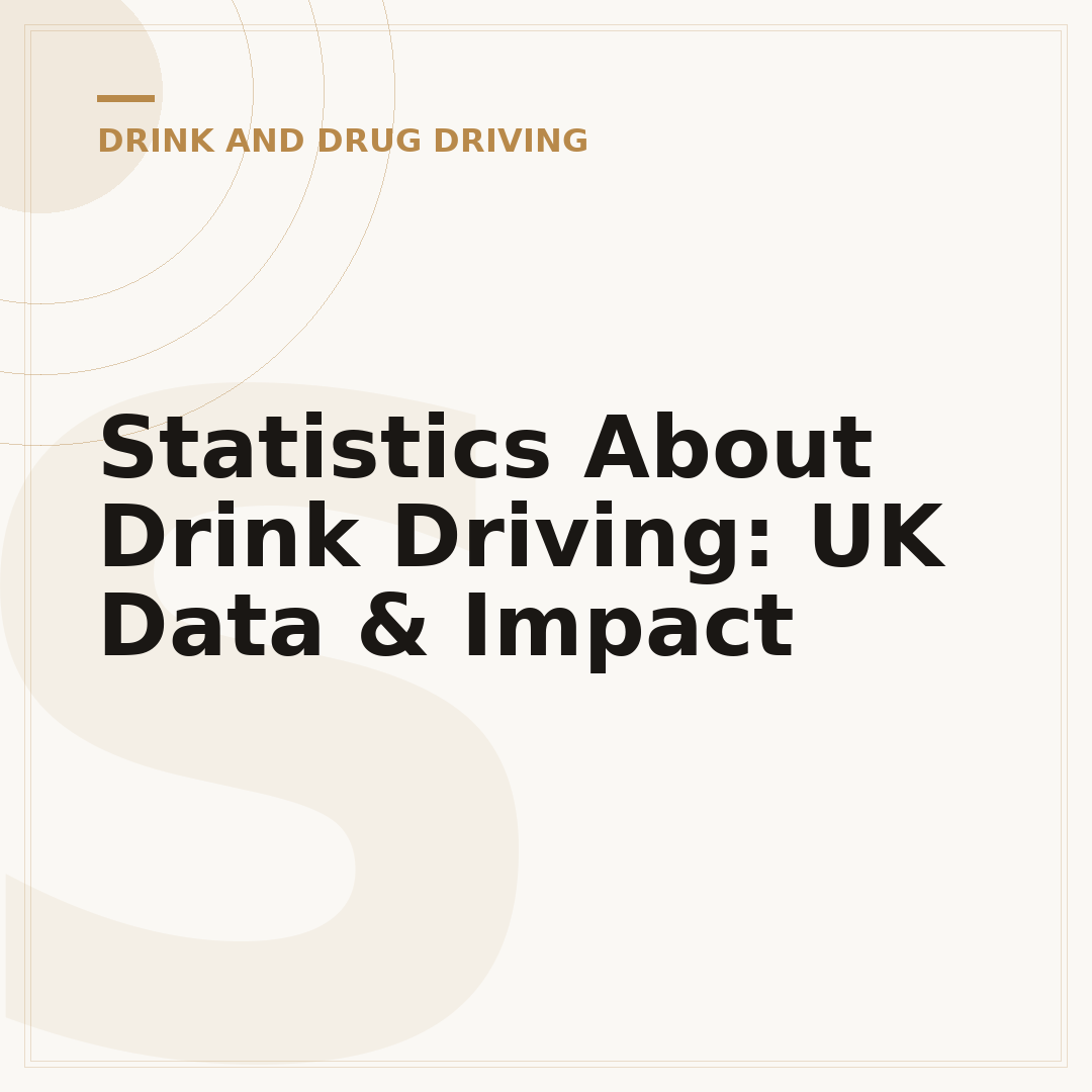 Statistics About Drink Driving: UK Data & Impact