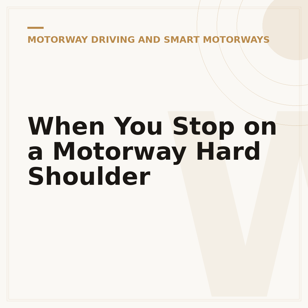 When You Stop on a Motorway Hard Shoulder