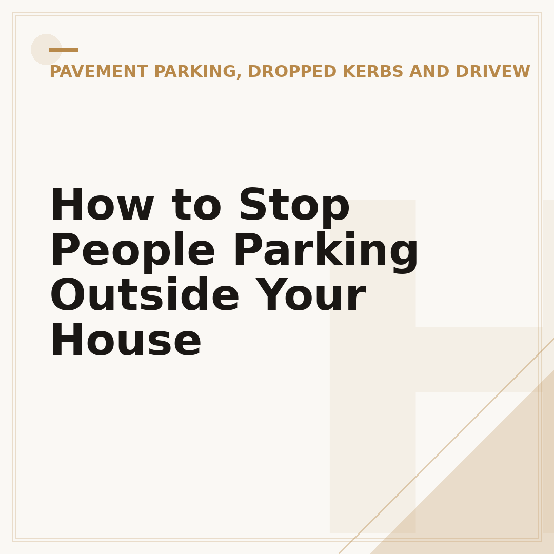 How to Stop People Parking Outside Your House