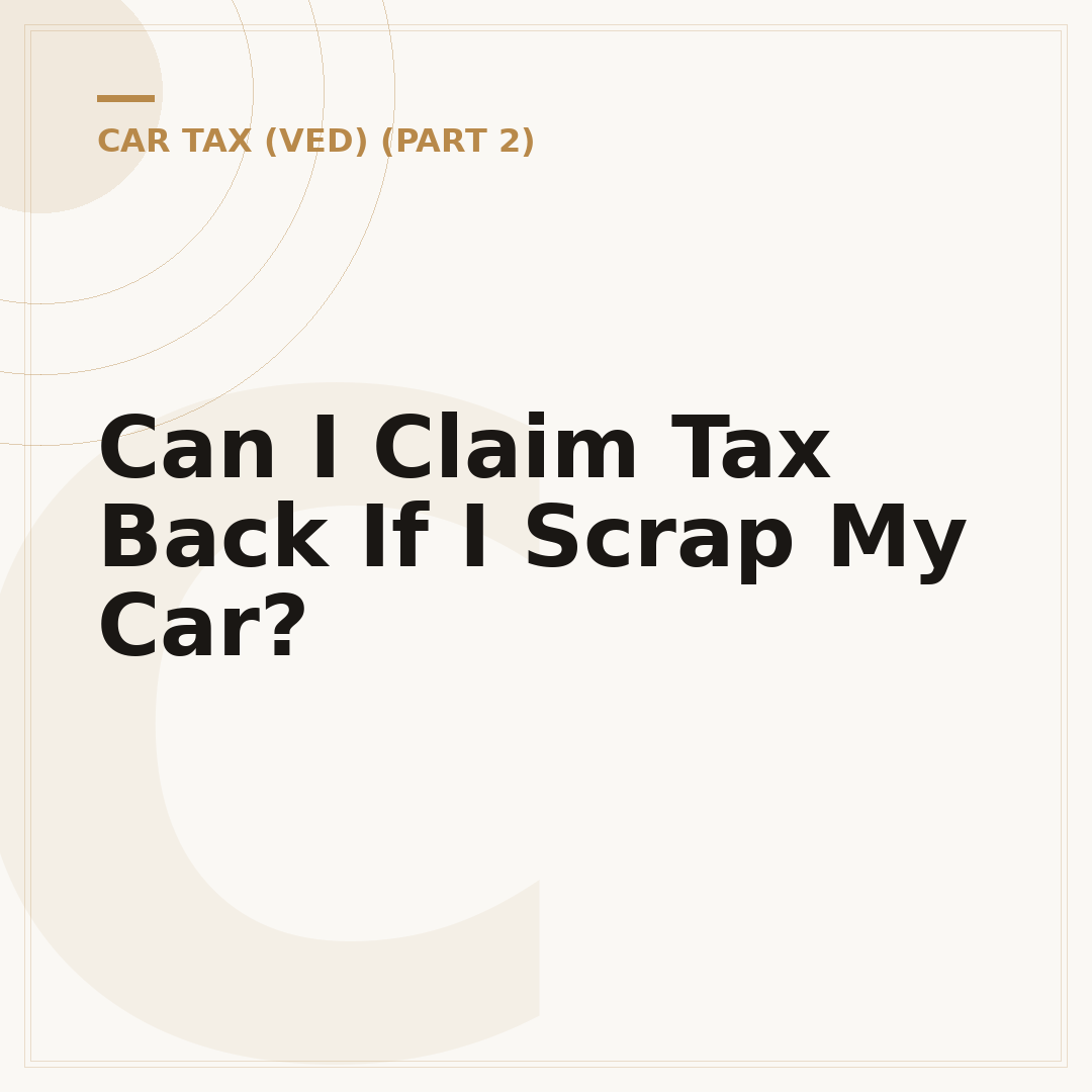 Can I Claim Tax Back If I Scrap My Car?