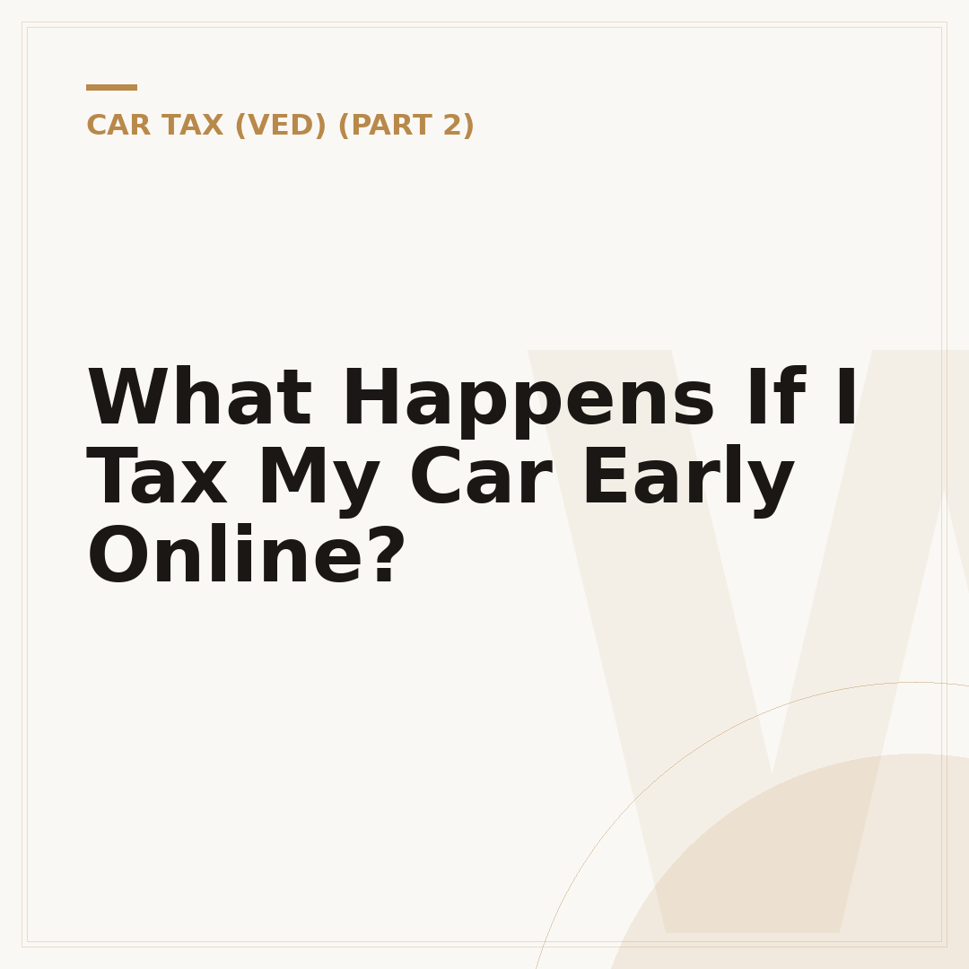 What Happens If I Tax My Car Early Online?