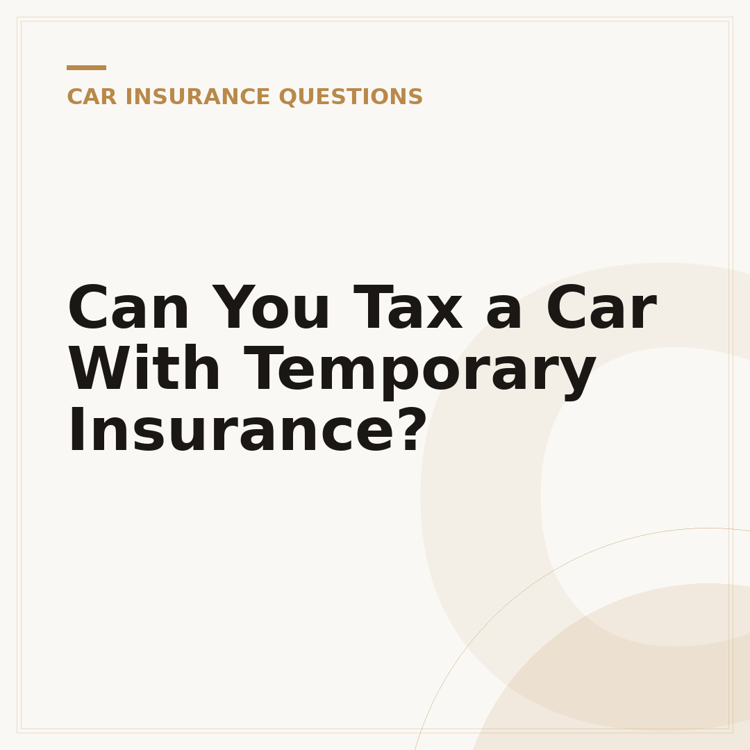 Can You Tax a Car With Temporary Insurance?