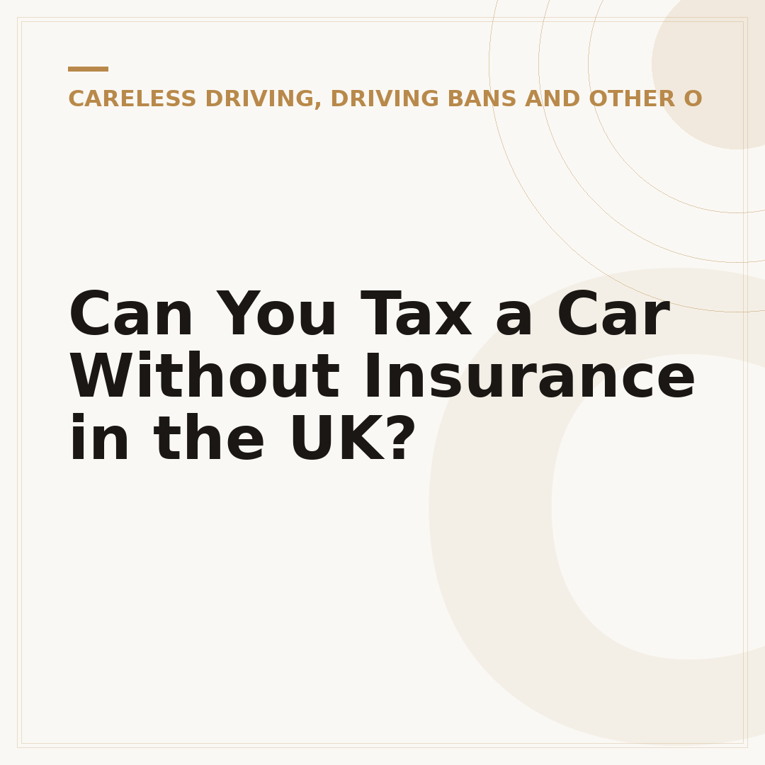 Can You Tax a Car Without Insurance in the UK?