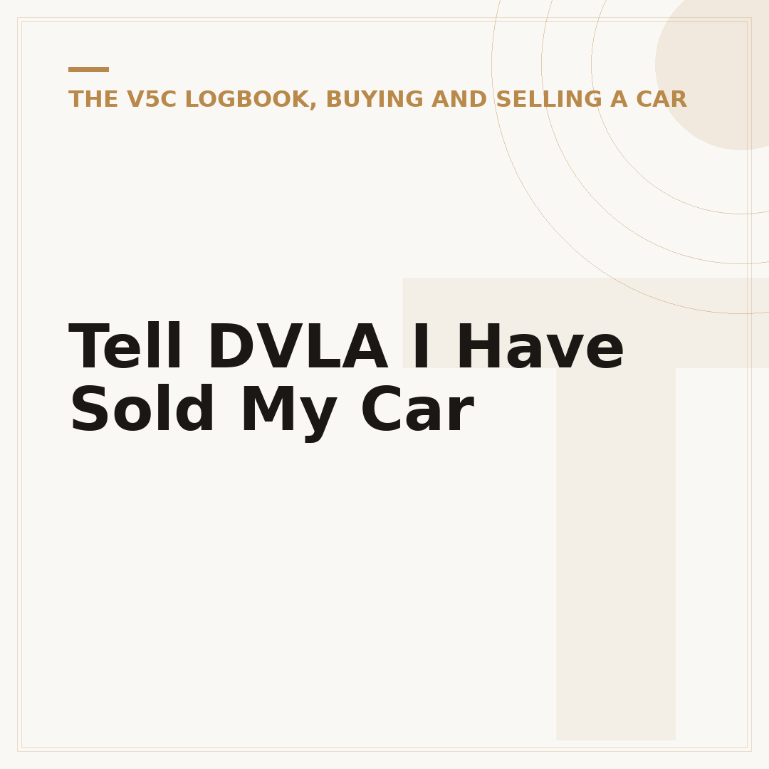 Tell DVLA I Have Sold My Car